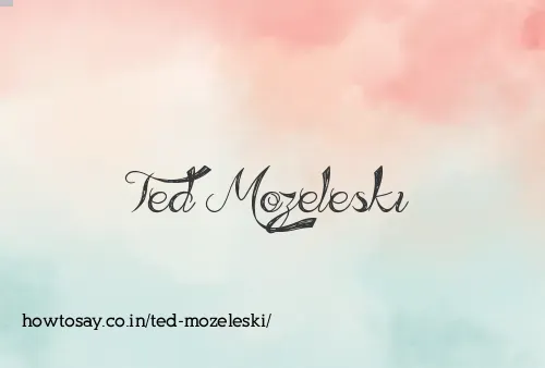 Ted Mozeleski