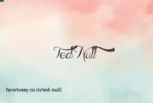 Ted Null