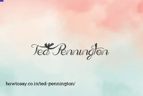 Ted Pennington