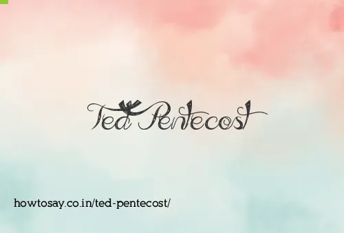 Ted Pentecost