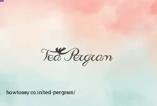 Ted Pergram