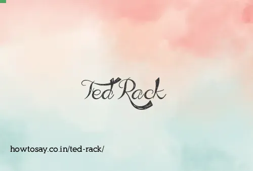 Ted Rack