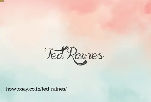 Ted Raines
