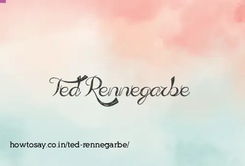 Ted Rennegarbe