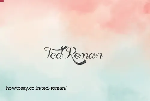 Ted Roman