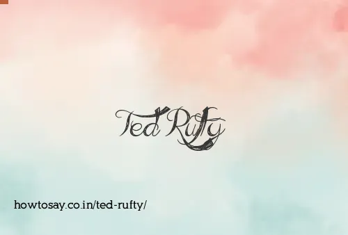Ted Rufty
