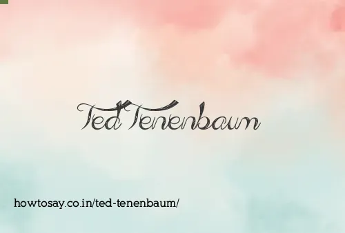 Ted Tenenbaum