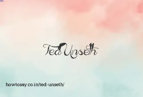 Ted Unseth