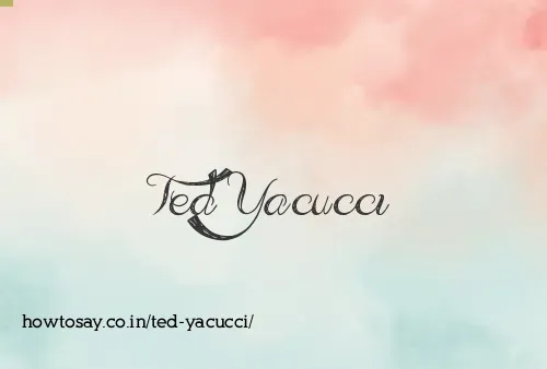 Ted Yacucci