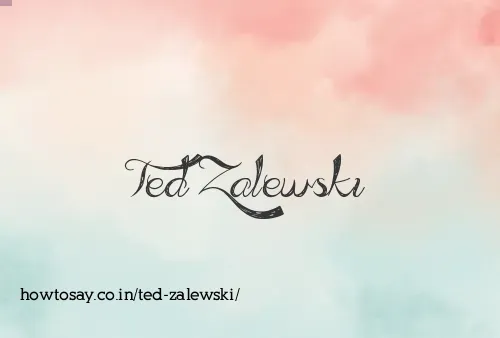 Ted Zalewski