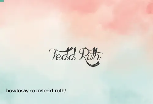 Tedd Ruth