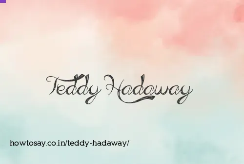 Teddy Hadaway