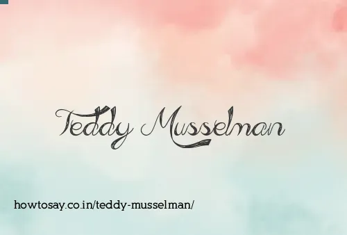Teddy Musselman