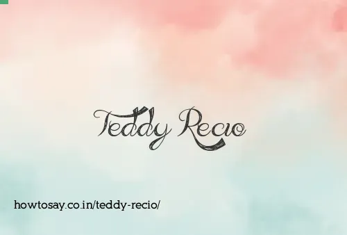 Teddy Recio