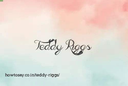 Teddy Riggs