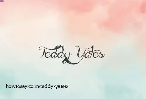 Teddy Yates