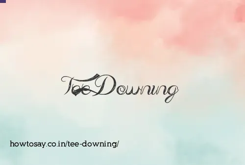 Tee Downing