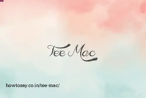Tee Mac