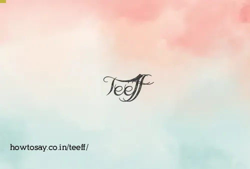 Teeff