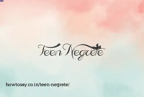 Teen Negrete