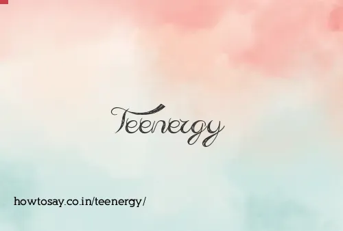 Teenergy