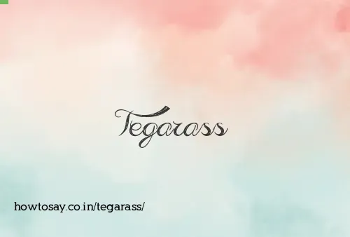 Tegarass