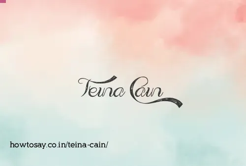 Teina Cain