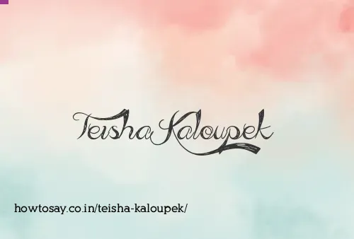Teisha Kaloupek