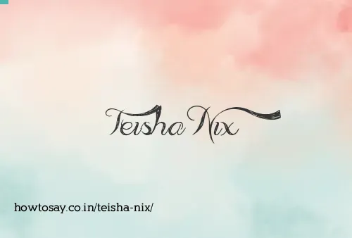 Teisha Nix