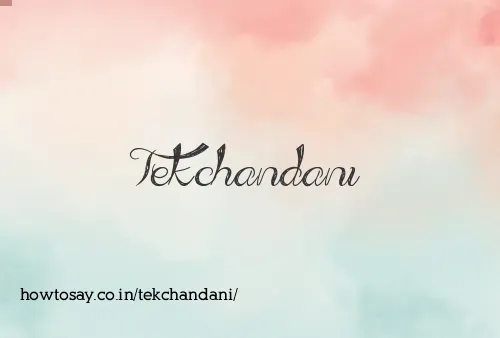 Tekchandani