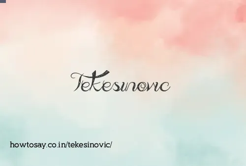 Tekesinovic