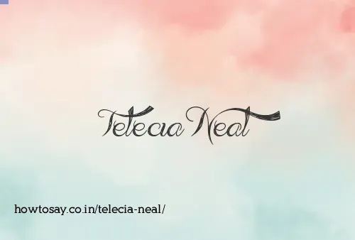 Telecia Neal