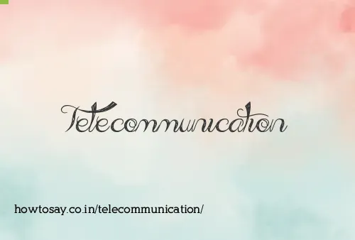 Telecommunication
