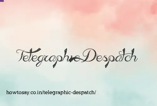 Telegraphic Despatch