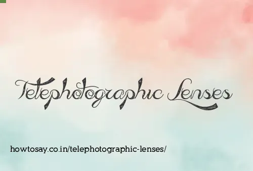 Telephotographic Lenses
