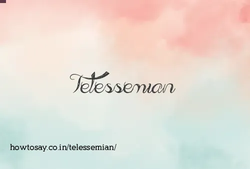 Telessemian