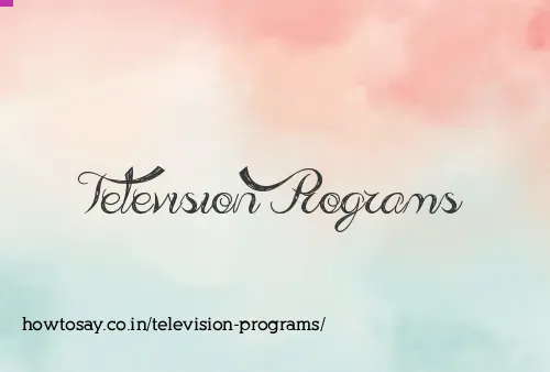 Television Programs