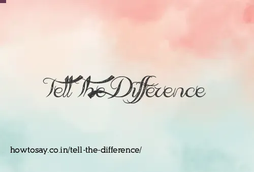 Tell The Difference