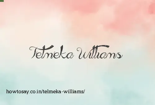 Telmeka Williams
