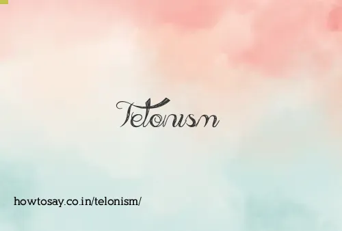 Telonism