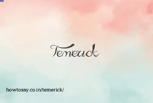 Temerick
