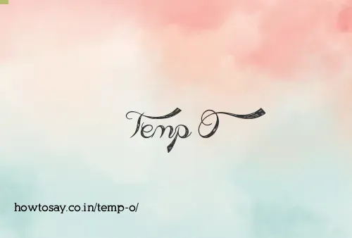 Temp O