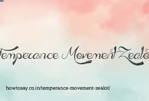 Temperance Movement Zealot