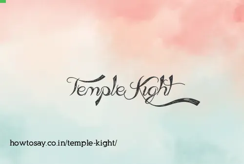 Temple Kight