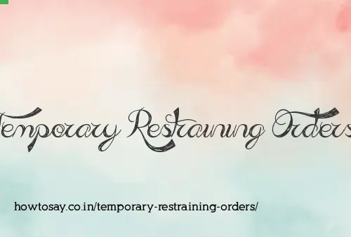 Temporary Restraining Orders