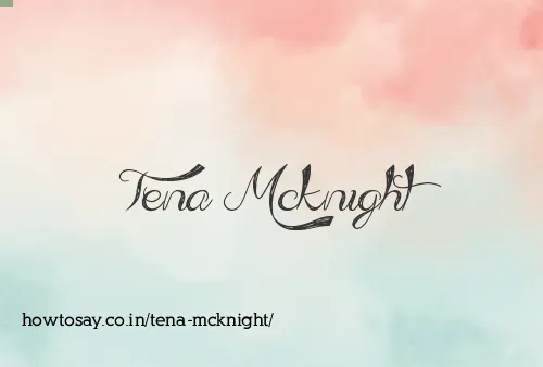 Tena Mcknight