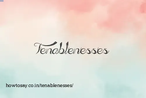 Tenablenesses