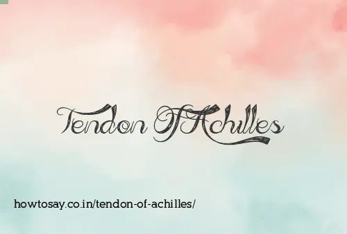 Tendon Of Achilles