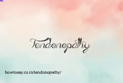 Tendonopathy