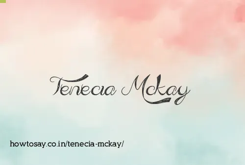 Tenecia Mckay